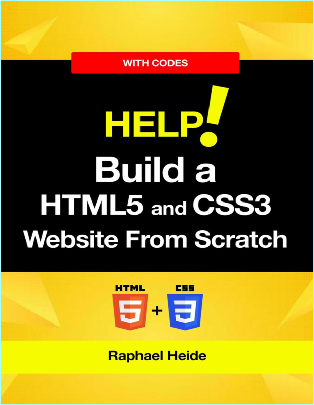Heide R Build A Help! Build A HTML5 And CSS3 Website From Scratch 2025
