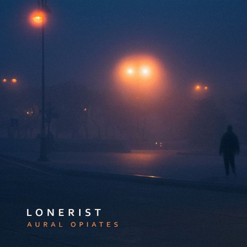 00-lonerist-aural-opiates-ctr245-web-202