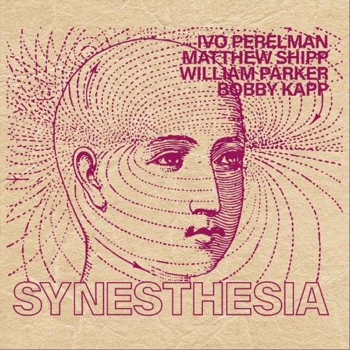 Ivo Perelman, Matthew Shipp, William Parker, Bobby Kapp - Synesthesia (2026) MP3
