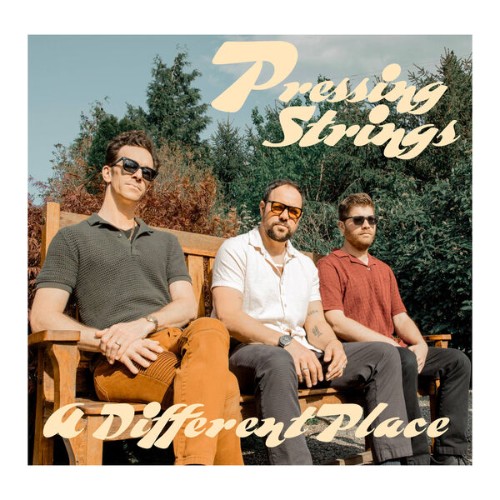 00-pressing-strings-a-different-place-we