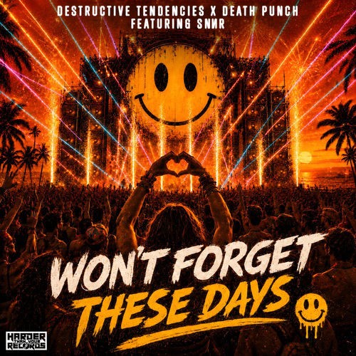 Destructive Tendencies X Death Punch Ft. Snnr - Won't Forget These Days (2026)
