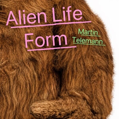 MARTIN-TELEMANN-ALIEN-LIFE-FORM-40689927