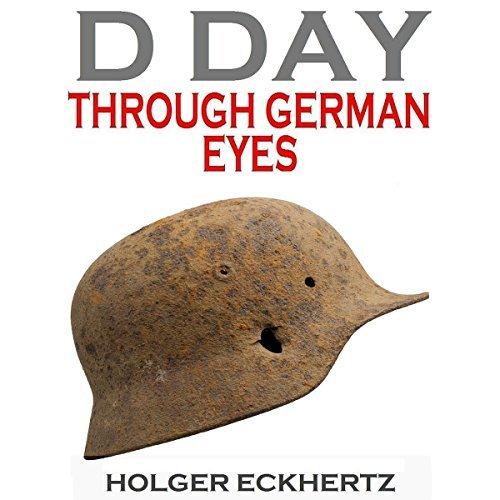 D DAY Through German Eyes 1&2 (Sonnenschein)