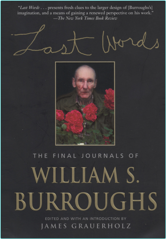 William S Burroughs Last Words The Final Journals Of William S Burroughs Retail Epub