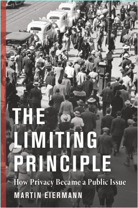 The Limiting Principle How Privacy Became A Public Issue True PDF (Martin Eiermann;)