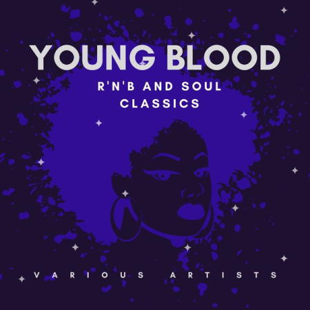 Various Artists - Young Blood (R&b and Soul Classics) (2020)