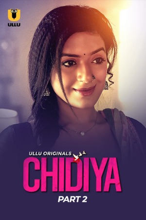 Chidiya (2025) Hindi Season 01 Part 02 | WEB-DL | 1080p | 720p | 480p | ULLU WEB Series | Download | Watch Online