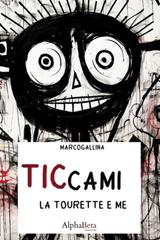 Marco Gallina – Ticcami Vol. 2. La Tourette e Me. Ticca fuori dal coro (2026)