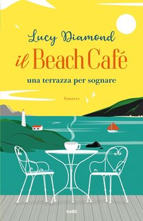 Lucy Diamond - Il Beach Café: Una terrazza per sognare (2024)