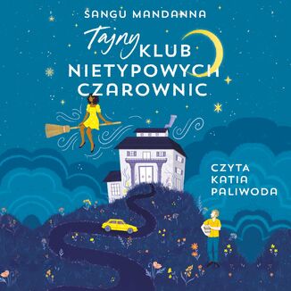 Sangu Mandanna - Tajny Klub Nietypowych Czarownic (2023)