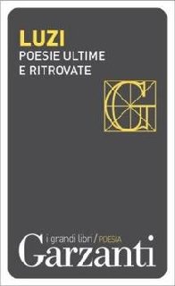 Mario Luzi - Poesie ultime e ritrovate (2014)