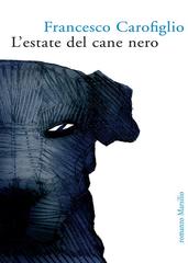 Francesco Carofiglio – L’estate del cane nero (2011)
