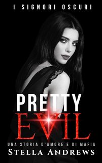 Stella Andrews - I signori oscuri Vol. 3. Pretty Evil (2024)