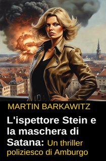 Martin Barkawitz - L'ispettore stein e la maschera di Satana (2024)