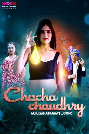 Chacha Chaudry (2025) Hindi Season 01 [ Episodes 02 Added] | WEB-DL | 1080p | 720p | 480p | Moodx WEB Series | Download | Watch Online