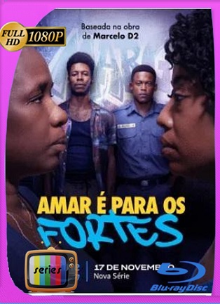 Amor, valor y lucha (2023) Temporada 1 [1080p] Latino [GoogleDrive]