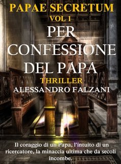 Alessandro Falzani - Per confessione del Papa. Papae Secretum Vol.1 (2021)