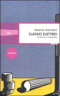 Roberto Andreotti - Classici elettrici. Da Omero al tardoantico (2012)