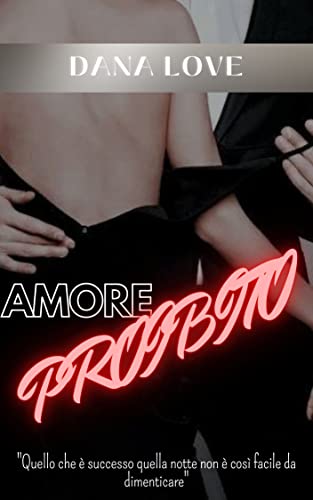 Dana Love - Amore Proibito (2021)