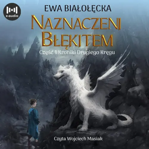 Ewa Białołęcka - Naznaczeni błękitem. Kroniki Drugiego Kręgu