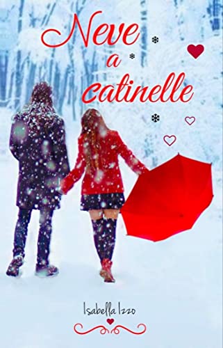 Isabella Izzo - Neve a catinelle (2021)