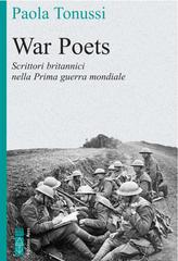 Paola Tonussi – War Poets. Nelle trincee della Prima guerra mondiale (2022)