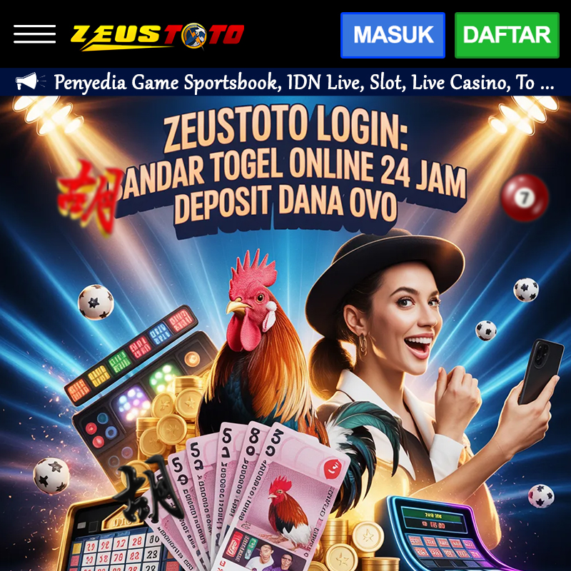 ZEUSTOTO LOGIN: Bandar Togel Online 24 Jam Deposit Dana OVO, Prediksi Togel HongKong & Sydney image 1