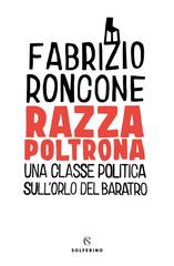 Fabrizio Roncone – Razza poltrona (2021)