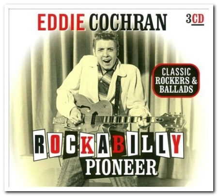 Eddie Cochran - Rockabilly Pioneer - Classic Rockers & Ballads [3CD Box Set] (2010)