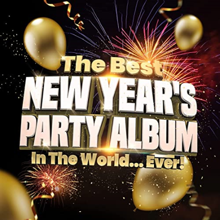 d77398c4 2546 433f aebb 5aa03b7d84b9 - VA - The Best New Year's Party Album In The World...Ever! (2021)