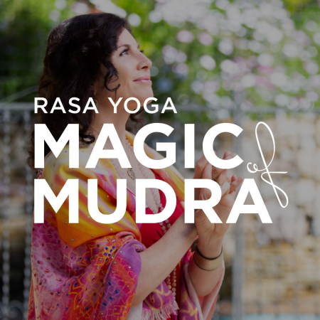 Yoga International - Rasa Yoga: Magic of Mudra