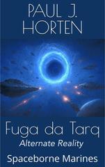 Paul J. Horten – Fuga da Tarq. Alternate Reality (2026)