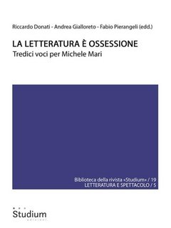 Michele Mari - La letteratura è ossessione. Tredici voci per Michele Mari (2023)