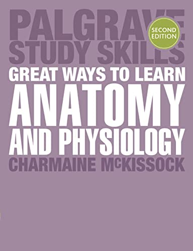 Great Ways to Learn Anatomy and Physiology, Second Edition
