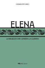 Roberto Mussapi, Gabriele Dadati – I grandi miti greci. Elena (2022)