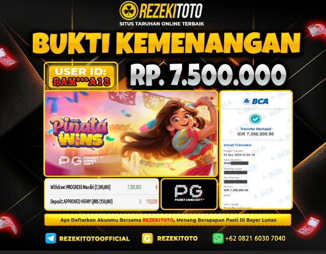 BUKTI KEMENANGAN 22 AGUSTUS 2025  PINATA WINS 7 JUTA 