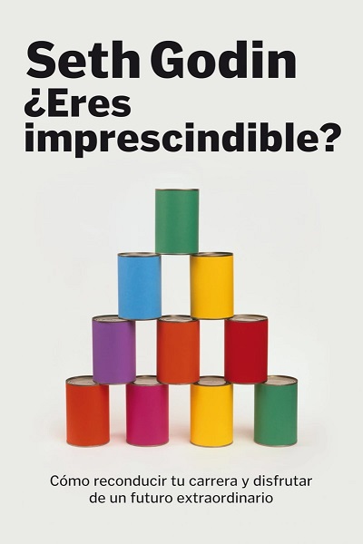 ¿Eres imprescindible? - Seth Godin (PDF + Epub) [VS]