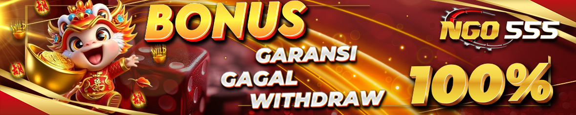 Bonus Garansi Gagal Withdraw 100%