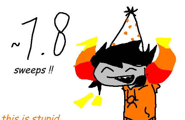 woah,, 7.8 sweeps,, freakin' sweet Louis!!!!!