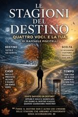 Raffaele Piscitelli – Le stagioni del destino Quattro voci. E la tua (2026)