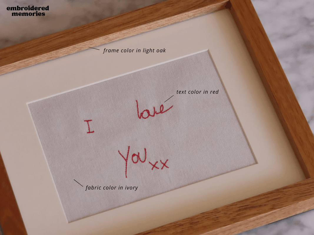 Turn a meaningful handwritten note, word, or signature into a timeless piece of decor with our Custom Handwriting Embroidered Art.

Whether it's a loved one’s handwriting, a child’s first written name, a sweet short message, or a special word, we carefully translate your handwriting into delicate embroidery on high-quality cotton fabric.

Each piece is crafted on 13x18 cm cotton fabric. You can choose to order the embroidered fabric piece on its own (unframed) or ready-to-display in our beautiful light oak wooden frame complete with an off-white mat board (passe-partout).

The frame can be hung on the wall or displayed on a tabletop, thanks to the built-in stand on the back.