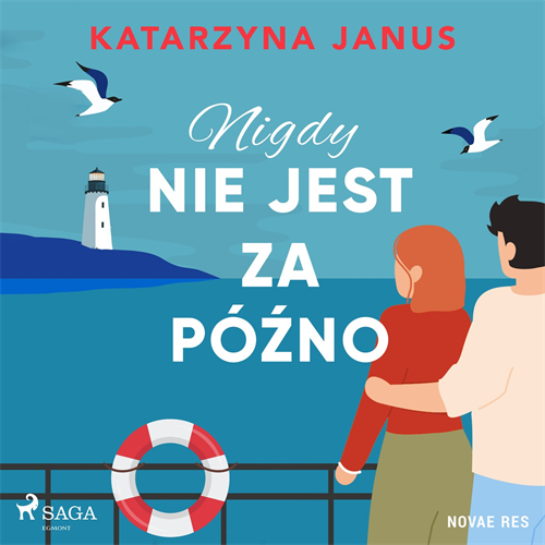 Katarzyna Janus - Nigdy nie jest za późno (2023) [AUDIOBOOK PL]