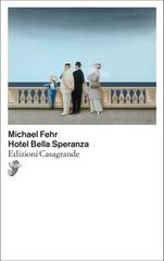 Michael Fehr – Hotel Bella Speranza (2026)