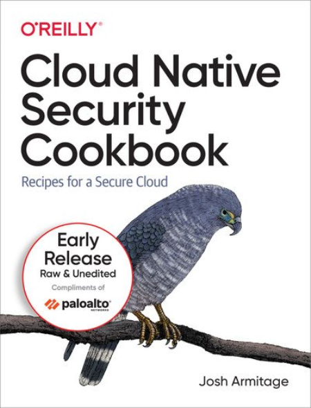 Cloud Native Security Cookbook (Third Early Release)