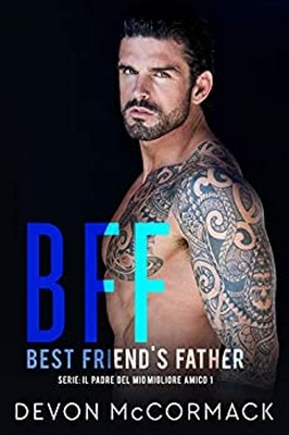 Devon McCormack - Il padre del mio migliore amico Vol. 1. BFF. Best Friend's Father (2020)
