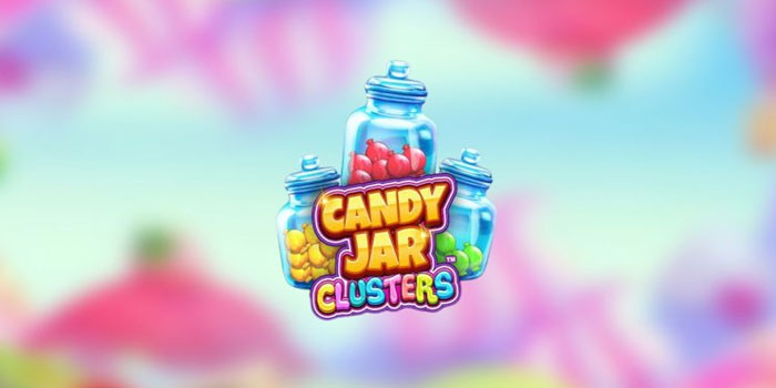 Cara Main Slot Candy Jar Clusters Agar Jackpot Besar