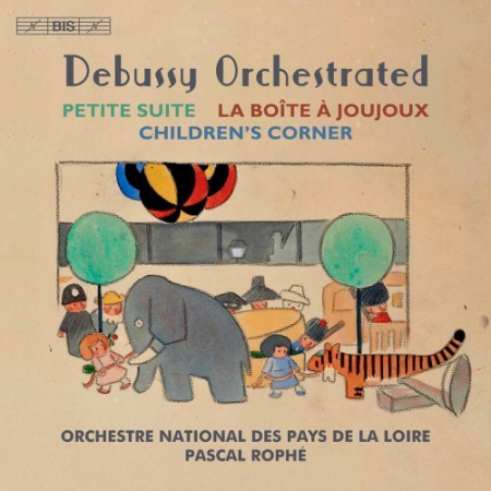 Orchestre National des Pays de la Loire & Pascal Rophé   Debussy Orchestrated (2022) [Hi Res]
