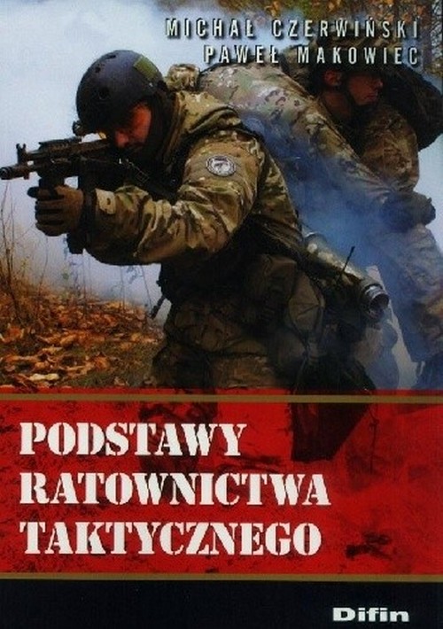 Podstawy Ratownictwa Taktycznego - Czerwiński Michał
