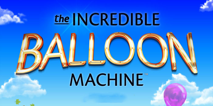 Tips Ampuh Bermain Slot The Incredible Balloon Machine