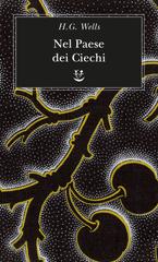 H.G. Wells – Nel Paese dei Ciechi (2013)